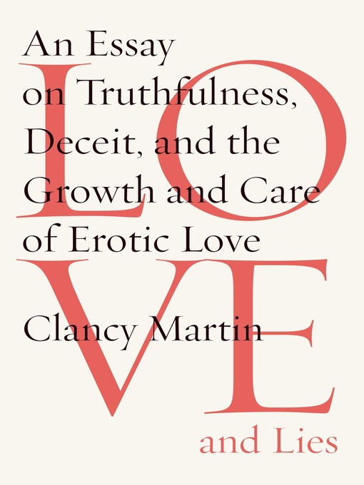 Title details for Love and Lies by Clancy Martin - Wait list